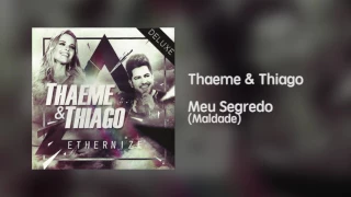 Thaeme & Thiago - Meu Segredo Maldade [Áudio]