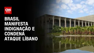 Brasil manifesta indignação e condena ataque Líbano | AGORA CNN - TARDE II