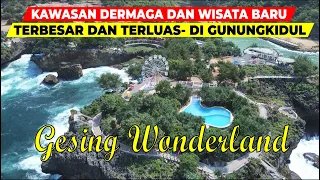 🔴SEGERA DIBUKA‼️GESING WONDERLAND, KAWASAN WISATA TERBESAR DEKAT DERMAGA BARU GUNUNGKIDUL YOGYAKARTA