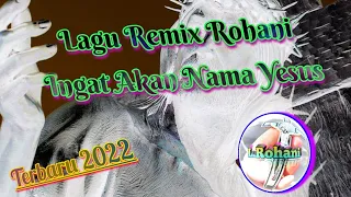 Lagu Remix Rohani // Ingat Akan Nama Yesus // Full Bass Terbaru 2022 ( Ona Hetharua )