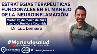 ESTRATEGIAS TERAPÉUTICAS  FUNCIONALES EN EL MANEJO  DE LA NEUROINFLAMACIÓN // Martes de salud