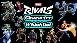 Marvel Rivals Character Wishlist