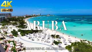 Aruba 4K drone view 🇦🇼 Flying Over Aruba | Relaxation film with calming music - 4k UHD