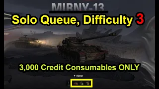 [WoT] Cheap Consumables ONLY!  Solo Level 3 Difficulty Mirny-13 - F2P build.