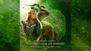 Celtic Music 2019-The Kingdom of Fantasy-Logan Epic Canto