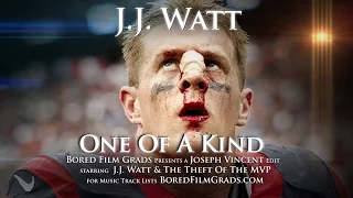 J.J. Watt - One Of A Kind