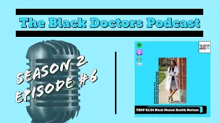 Black Mental Health Matters | The Black Doctors Podcast