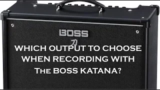 Tracking guitars with Boss Katana outputs: Best option for recording guitar at home