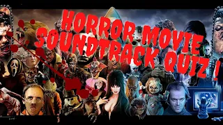 Horror Movie Soundtrack Quiz - Halloween Special, How Many Can You Guess Right??