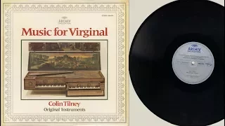 Colin Tilney (harpsichord, virginal) Music for Virginal