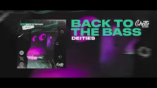 DEITIES - Back to the bass