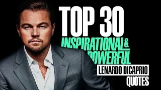 Top 30 Inspirational & Powerful Leonardo DiCaprio Quotes | That Will Change Your Life
