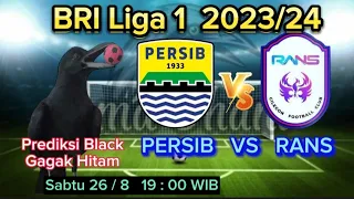 PERSIB Bandung VS RANS Nusantara BRI Liga 1 2023/24 Prediksi black Gagak hitam