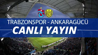 Trabzonspor - Ankaragücü Papara park önü - CANLI YAYIN