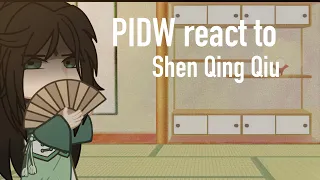 PIDW react to ShenQingQiu {} unfinished {} Rubeckia.