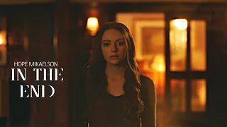 Hope Mikaelson | In The End [3x06]