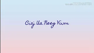 Ciaj Ua Neeg Vwm - Hav Iav (lyrics)