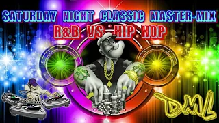 SATURDAY NIGHT CLASSIC MASTER MIX BY DJ DML