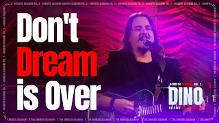 DINO -  "Don't Dream is Over" | Ao Vivo em São Paulo Acoustic Sessions Vol. 2 | JÁ NO SPOTIFY