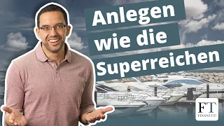 Geldanlage und Aktien: Was wir von den Superreichen lernen können