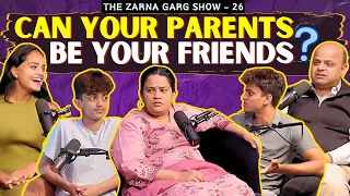 The Zarna Garg Family Podcast | Ep. 26: Can Your Parents Be Your Friends?