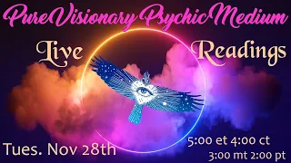 LIVE Readings by Pure Visionary Psychic Medium for You! Bring your Questions!