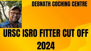 URSC ISRO FITTER CUT OFF 2024