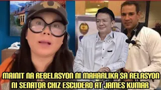 MAINIT NA REBELASYON NI MAHARLIKA SA RELASYON NI SENATOR CHIZ ESCUDERO AT JAMES KUMAR