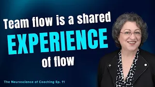 Fostering Team Flow (Sharon Richmond) - Neuroscience of Coaching #11