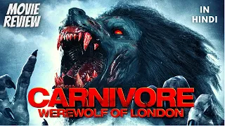 Carnivore Werewolf of London 2017 - Review