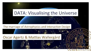 Oscar Agertz & Mattias Wallergård: The marriage of Astrophysics