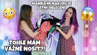 MAMKA MI NAKOUPILA LETNÍ OBLEČENÍ / TOHLE MÁM VÁŽNĚ NOSIT?