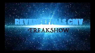 Reverse falls CMV - FREAKSHOW