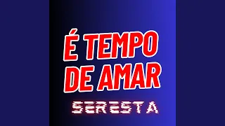 É Tempo de Amar - Seresta