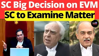 SC To Examine Matter; SC Big Decision on EVM #lawchakra #supremecourtofindia #analysis