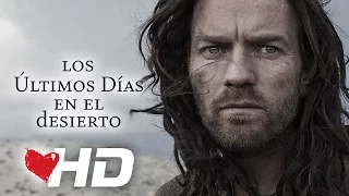 LOS ÚLTIMOS DÍAS EN EL DESIERTO - Tráiler oficial con Ewan McGregor