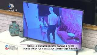 Dansul lui Marinescu pentru Mariana il fierbe pe Cristian la foc mic!Se anunta interventii in forta?