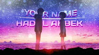 Your Name Cute edit - Hadal Ahbek [AMV/EDIT] #yourname #amv