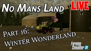 Farming Simulator 22 - No Mans Land Farm Build Part 16 - LIVE