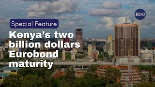 Kenya's two billion dollar Eurobond maturity