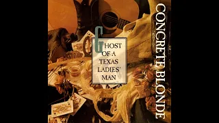 CONCRETE BLONDE - Everybody Knows [from the '92 U.S. "Ghost of a Texas Ladies' Man" maxi-single]
