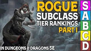 Rogue Subclass Tier Ranking (Part 1) in Dungeons and Dragons 5e