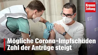 Mögliche Corona-Impfschäden - Zahl der Anträge steigt | krone.tv NEWS