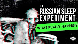 Russian Sleep Experiment Explained | Real or Creepypasta? 🔬