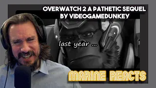 Marine Reacts to Overwatch 2 a Pathetic Sequel By videogamedunkey