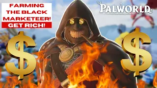 Farming The Black Marketeer! GET RICCCH! Palworld!