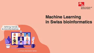 Machine Learning in Swiss bioinformatics: applications and challenges