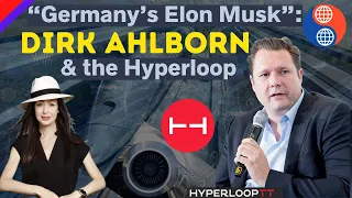 Hey China! “Germany’s Elon Musk”: Dirk Ahlborn and the Hyperloop