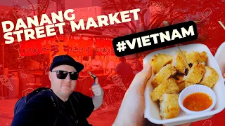 Everyday  street markets of Da Nang, Vietnam : $2 and under food.