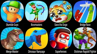 Stumble Guys, Bowmasters, Bridge Race, Dinosaur Rampage, Superheroes, Stickman Ragdoll Fighter ...